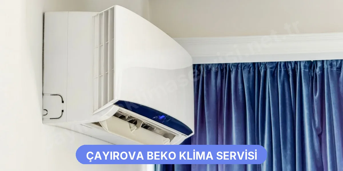 Çayırova Beko Klima Servisi