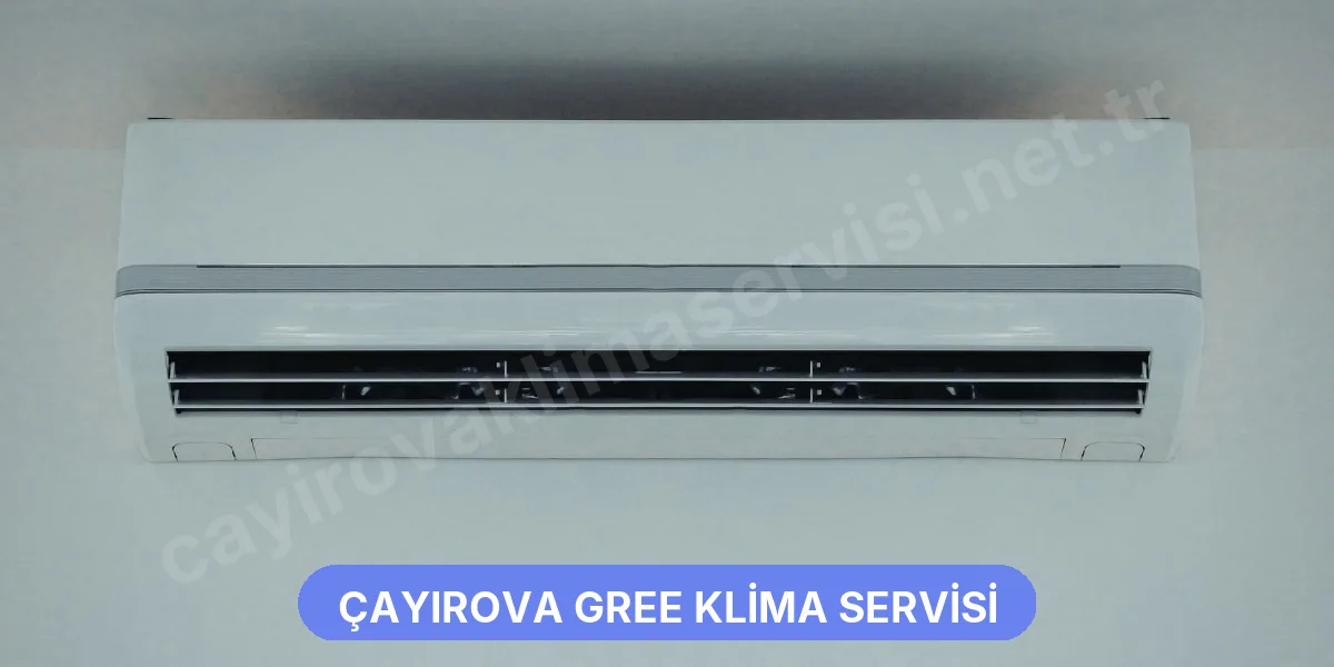 Çayırova Gree Klima Servisi