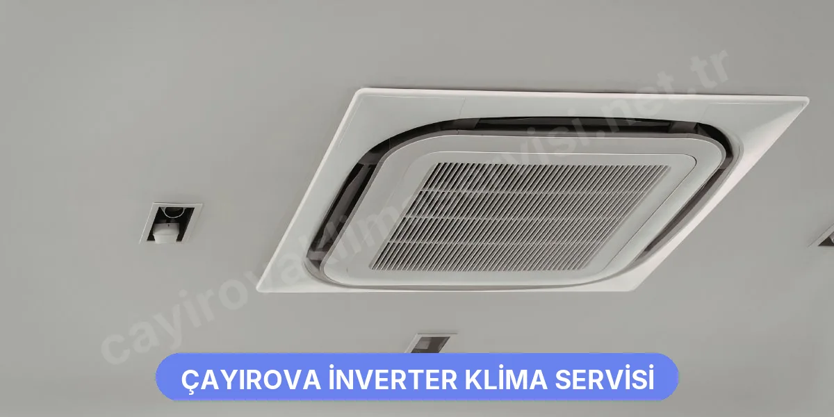 Çayırova İnverter Klima Servisi