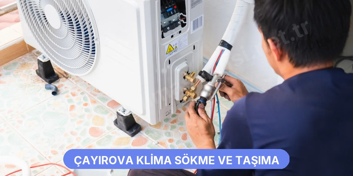 Çayırova Klima Sökme ve Taşıma