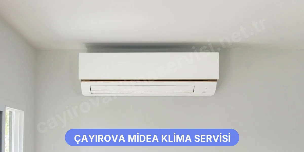 Çayırova Midea Klima Servisi
