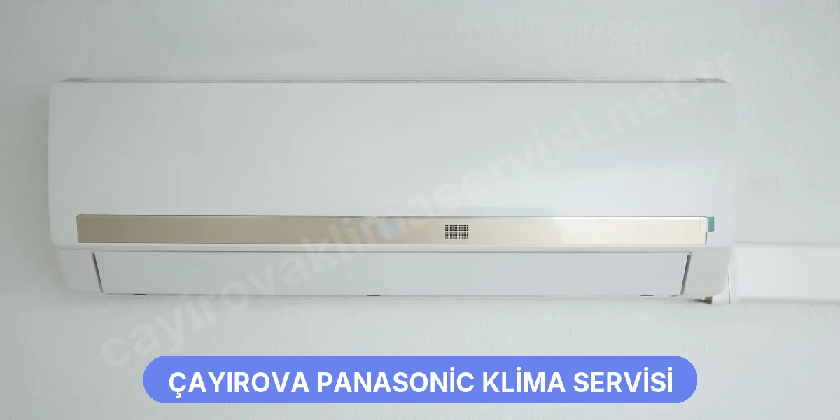 Çayırova Panasonic Klima Servisi